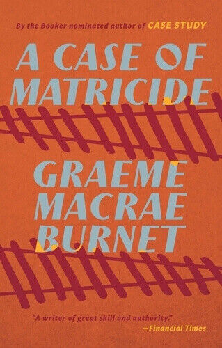 A Case of Matricide by Graeme MacRae Burnet