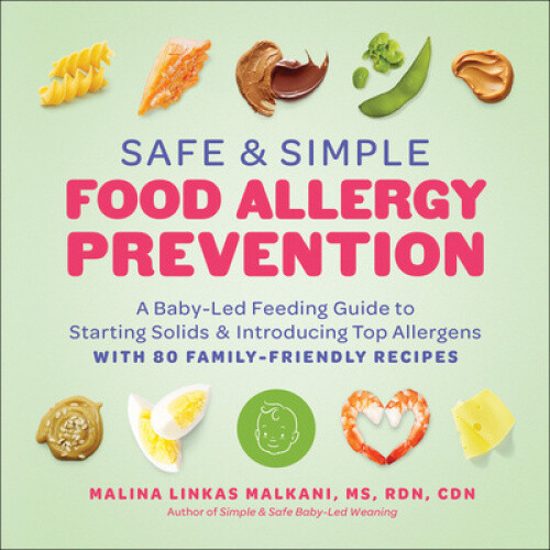 Safe and Simple Food Allergy Prevention: A Baby-Led Feeding Guide to Starting
