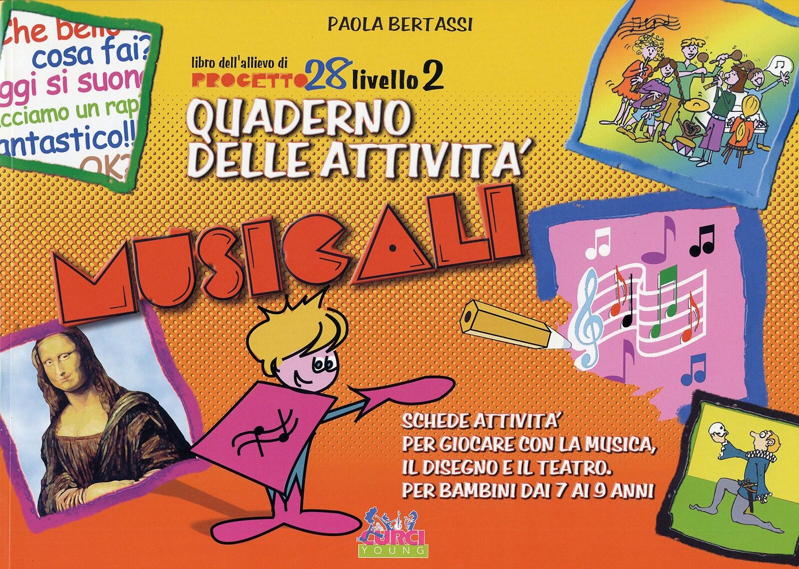 Progetto 28. (Quaderno delle attività) Livello 2. La propedeutica musicale in 28
