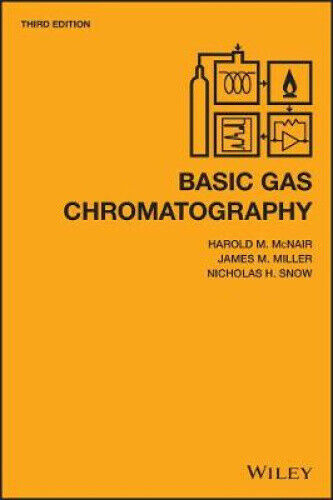 Basic Gas Chromatography Third Edition by Mcnair, Harold M.