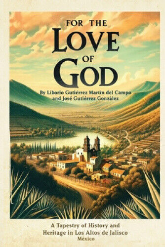 For the Love of God: A Tapestry of History and Heritage in Los Altos de
