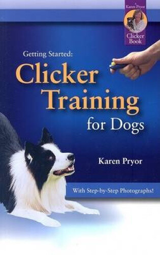 Clicker Training KPBK416 Getting Started- Clicker Training For Dogs