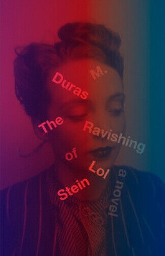 The Ravishing of Lol Stein by Duras, Marguerite