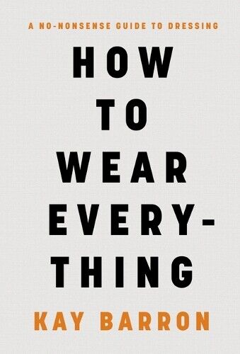 Kay Barron How to Wear Everything (Copertina rigida)
