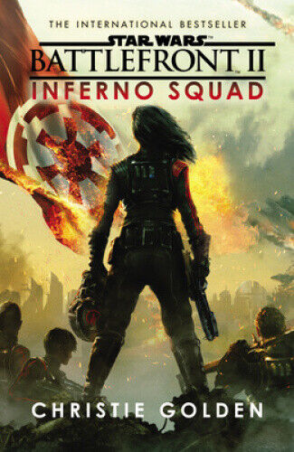 Star Wars: Battlefront II: Inferno Squad by Christie Golden
