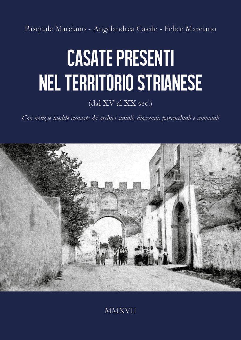 CASATE PRESENTI NEL TERRITORIO STRIANESE - MARCIANO PASQUALE 9788892692817