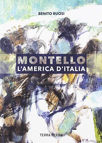 9788884351197 Montello, l'America d'Italia - Benito Buosi