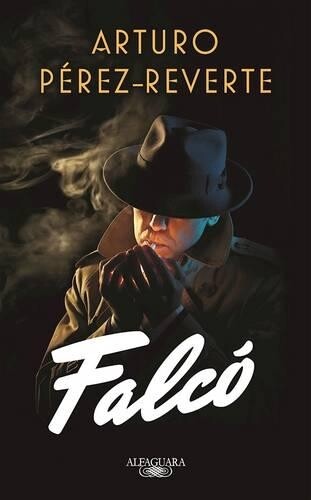 Arturo Pérez-Reverte Falcó / Falco (Tascabile) Falcó