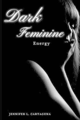 Jennifer L Cartagena Dark Feminine (Tascabile) Dark Feminine