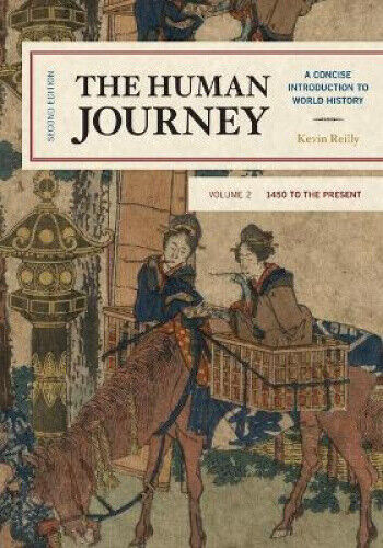 The Human Journey: A Concise Introduction to World History, 1450 to the