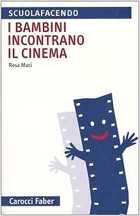 9788874661121 I bambini incontrano il cinema - Rosa Maci