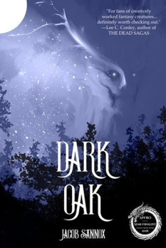 Dark Oak: Book One (Dark Oak Chronicles) by Jacob Sannox