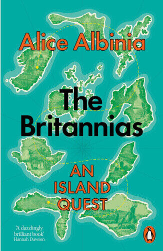 The Britannias: And the Islands of Women by Albinia, Alice
