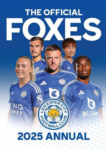 The Official Leicester City FC Annual 2025 by twocan