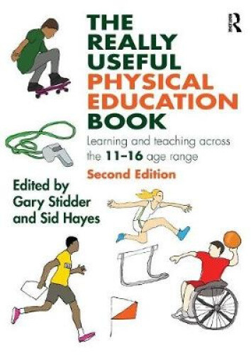 The Really Useful Physical Education Book: Learning and teaching across the