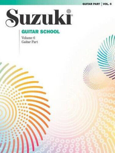 Suzuki Guitar School, Vol 6: Guitar Part (Suzuki Guitar School (Paperback))