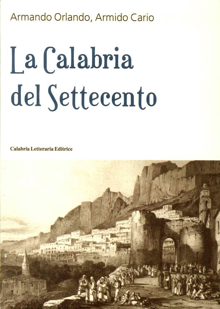 Libri Armando Orlando / Armido Cario - La Calabria Del Settecento
