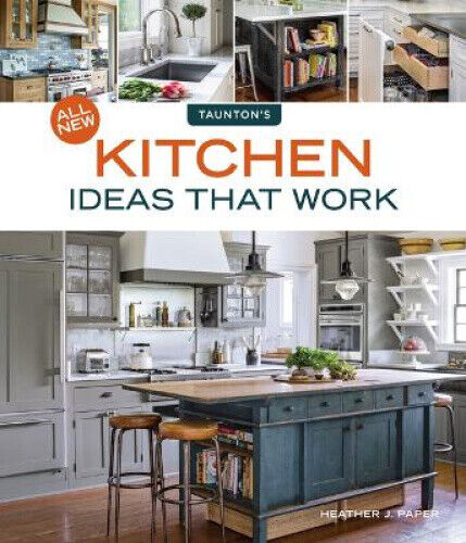 All New Kitchen Ideas that Work (Idea Books) by Paper, Heather J.