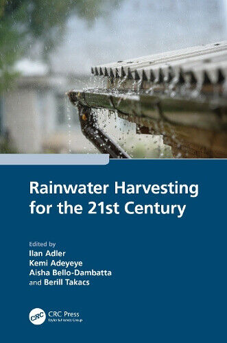 Rainwater Harvesting for the 21st Century by Ilan Adler