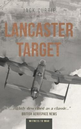 Lancaster Target by Currie, Jack