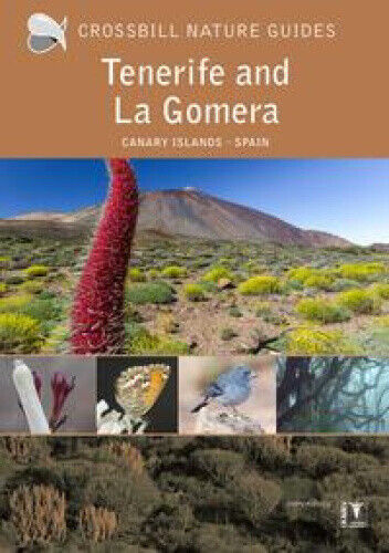 Tenerife and La Gomera: Canary Islands – Spain (Crossbill Nature Guides)