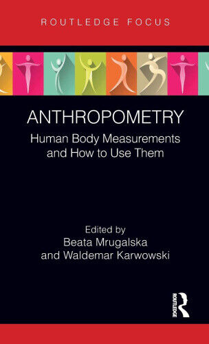 Anthropometry: Human Body Measurements and How to Use Them (Body of Knowledge
