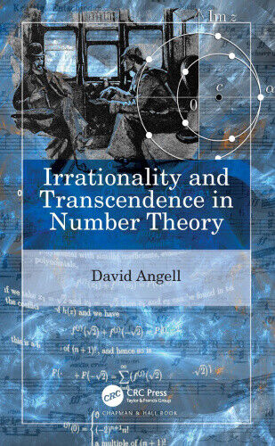 Angell, D: Irrationality and Transcendence in Number Theory by Angell, David