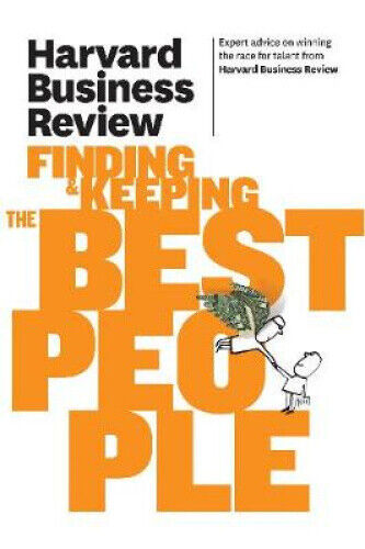 Harvard Business Review on Finding & Keeping the Best People (Harvard Business