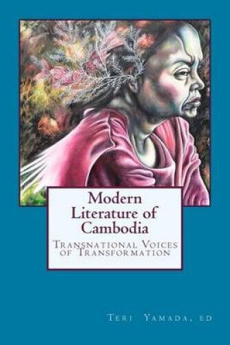 Modern Literature of Cambodia: Transnational Voices of Transformation (Nou