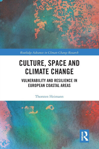Culture, Space and Climate Change: Vulnerability and Resilience in European