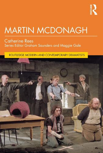 Martin McDonagh (Routledge Modern and Contemporary Dramatists) by Catherine Rees