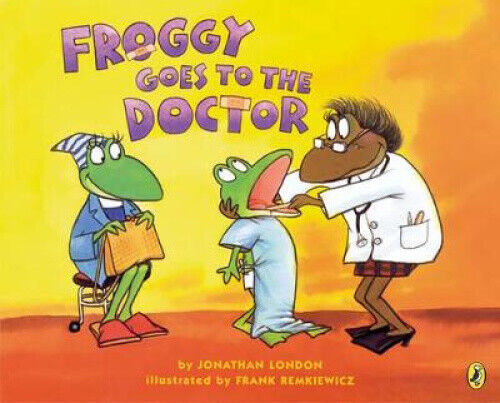 Froggy Goes to the Doctor (Froggy) by London, Jonathan