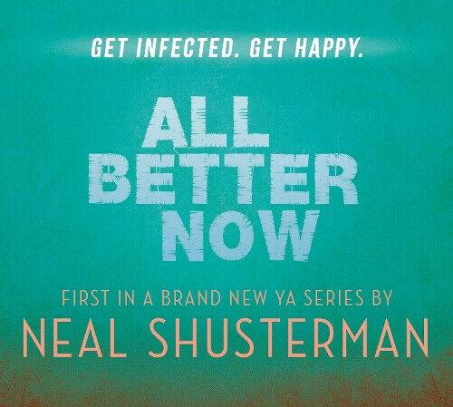 All Better Now by Shusterman, Neal