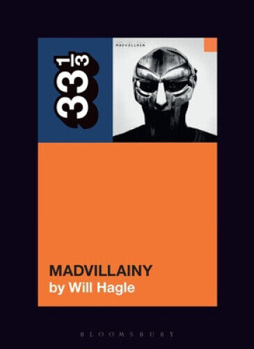 Madvillain's Madvillainy (33 1/3) by Hagle, Will