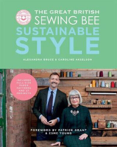 The Great British Sewing Bee: Sustainable Style (Great British Sewing Bee The)