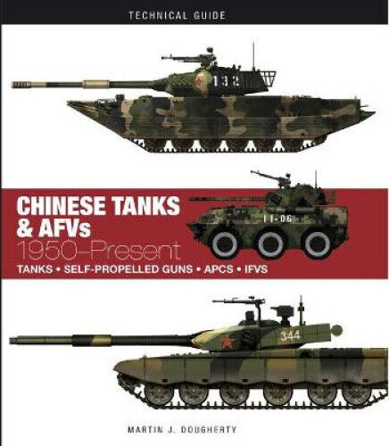 Chinese Tanks & AFVs: 1950-Present (Technical Guides) by Martin J. Dougherty