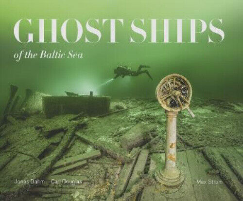 Ghost Ships of the Baltic Sea by Carl Douglas