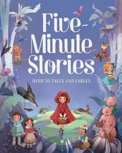 Five-Minute Stories: Over 50 Tales and Fables by Cottage Door Press