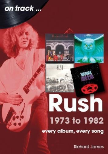 Richard James Rush 1973 to 1982 On Track (Tascabile) On Track