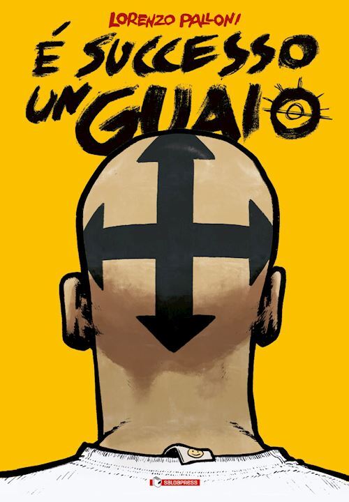 E SUCCESSO UN GUAIO  - PALLONI LORENZO - SaldaPress