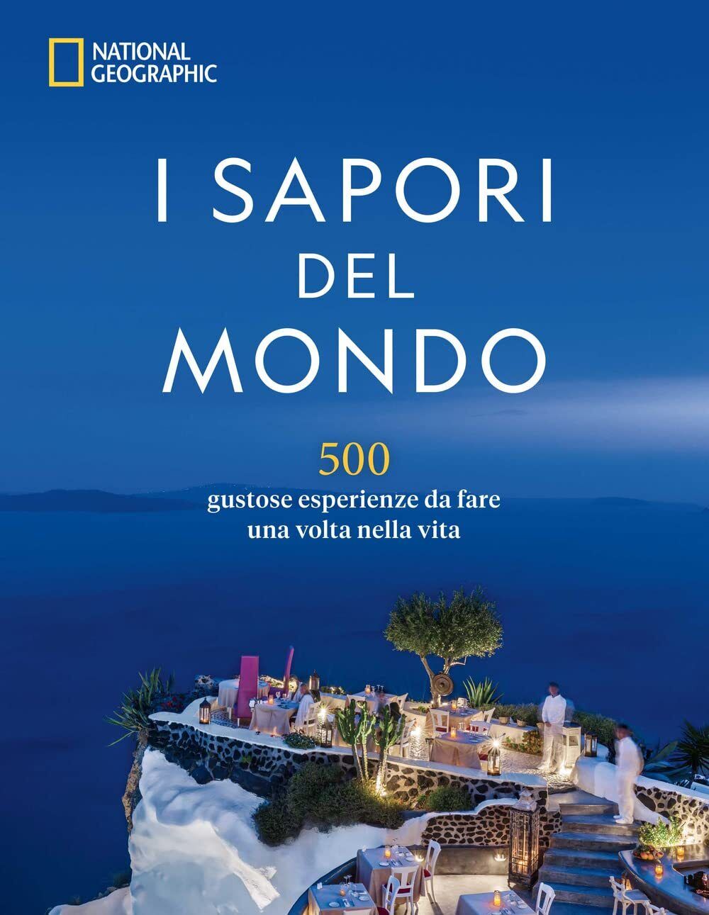 9788854051263 I sapori del mondo. 500 gustose esperienze da fare...ta nella vita