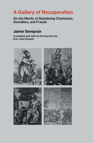 A Gallery of Recuperation: On the Merits of Slandering Charlatans, Swindlers,