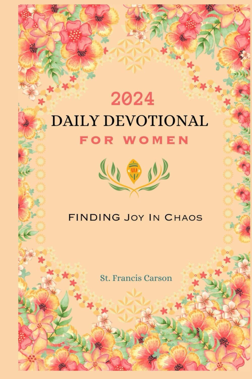 St Francis Carson St. Francis Carson 2024 Daily Devotional for Women (Tascabile)