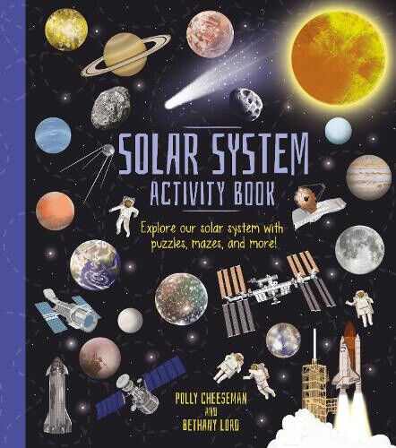 Solar System Activity Book: Explore Our Solar System with Puzzles, Mazes, and
