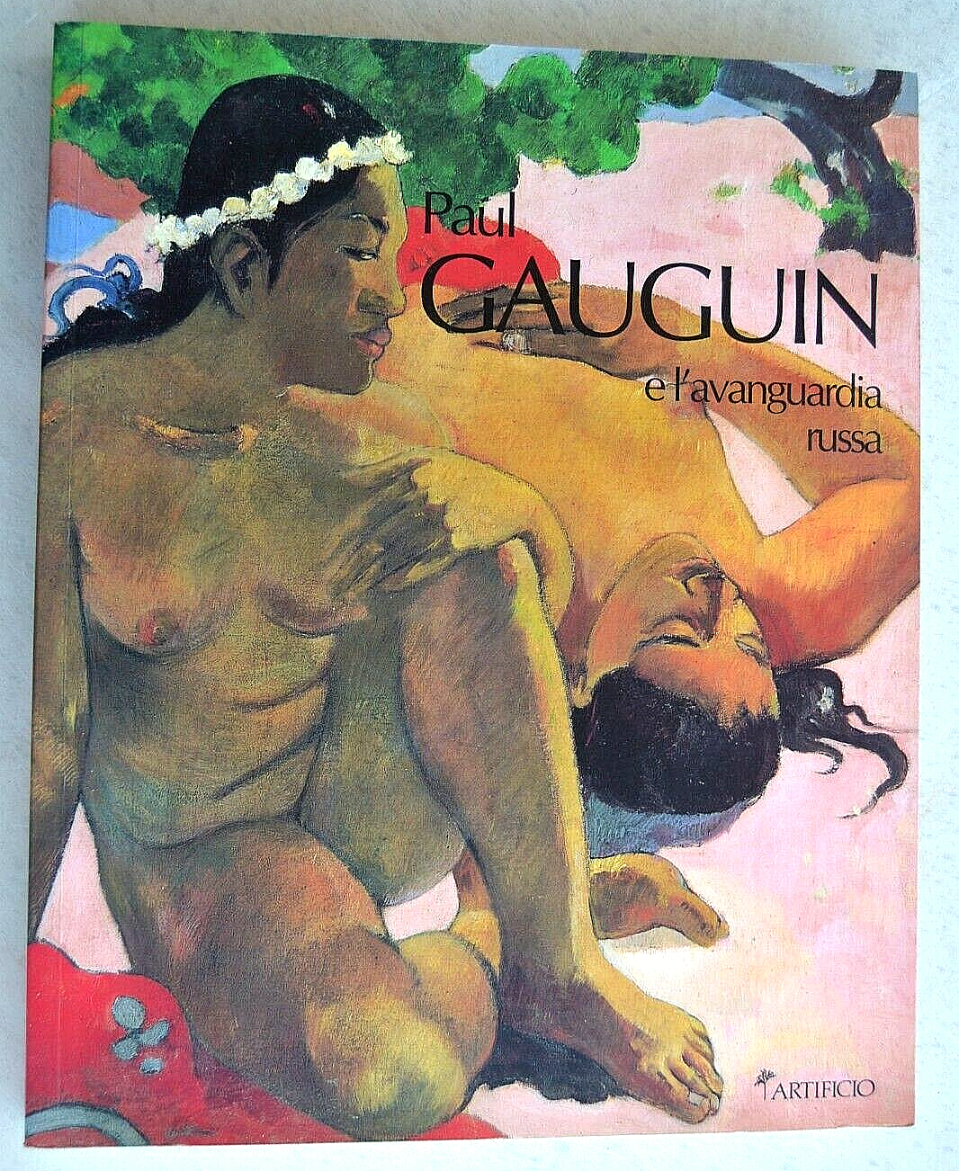 Paul Gaugin e l'avanguardia russa. 1995. Artificio. catalogo mostra a Ferrara