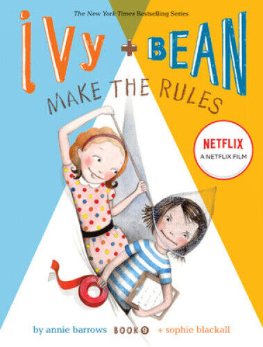 Ivy and Bean Make the Rules: Book 9 (Ivy and Bean) by Annie Barrows
