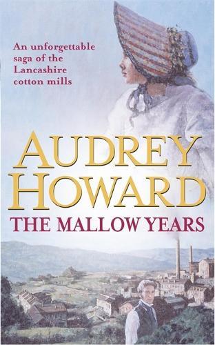 Audrey Howard The Mallow Years (Tascabile)