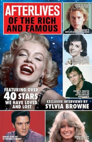 Afterlives Of The Rich And Famous: Featuring over 40 stars we have loved and