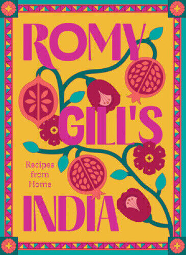 Romy Gill's India: Recipes from Home by Romy Gill