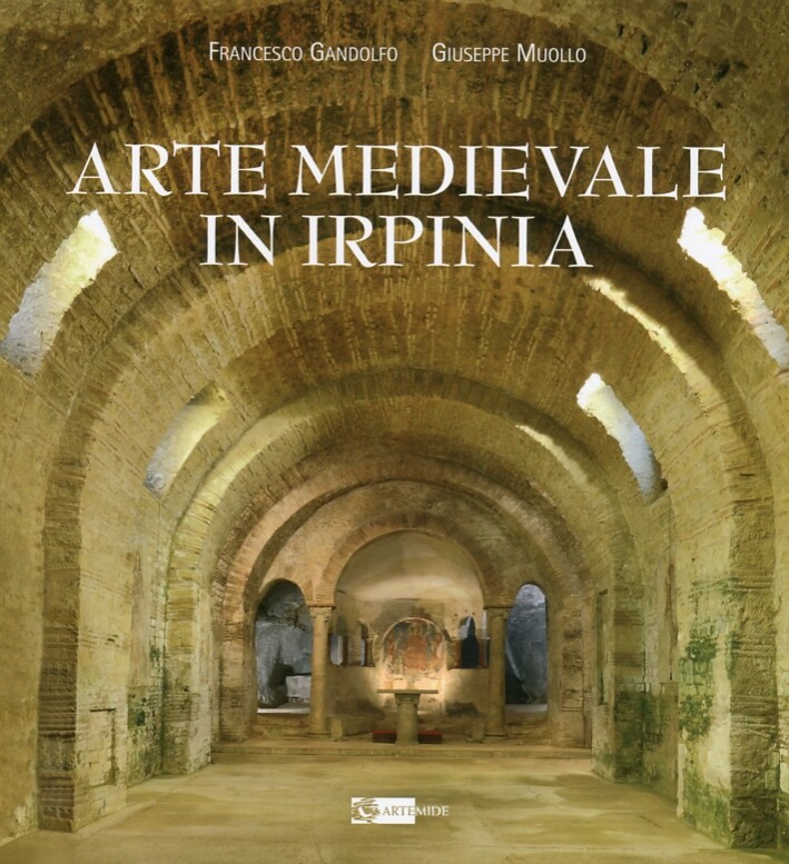 Arte Medievale in Irpinia - [Artemide Edizioni]